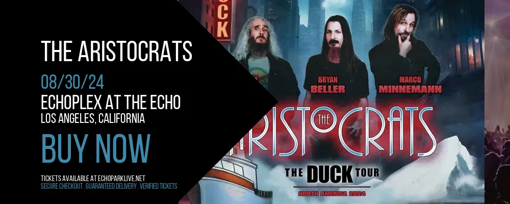 The Aristocrats at Echoplex At The Echo